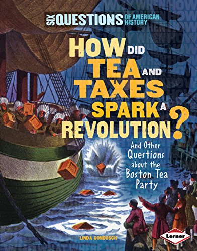 How did tea and taxes spark a revolution