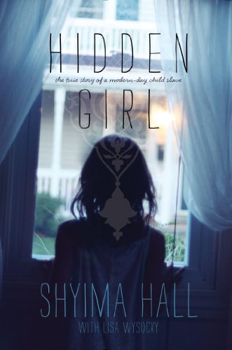 Hidden girl : the true story of a modern.