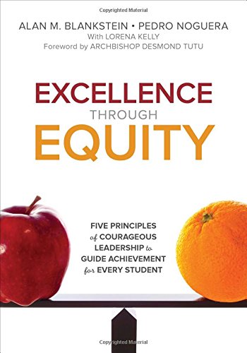 Excellence Through Equity  : Five Principles of Courageous Leadership to Guide Achievement for Every Student.