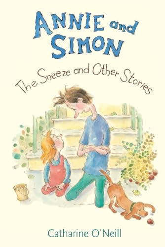 Annie and Simon  : the sneeze and other stories