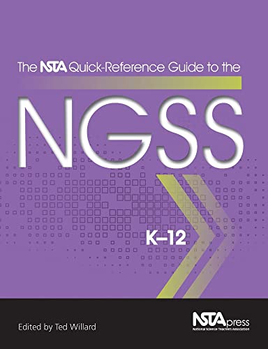 The NSTA Quick-Reference Guide to the NGSS : K-12.