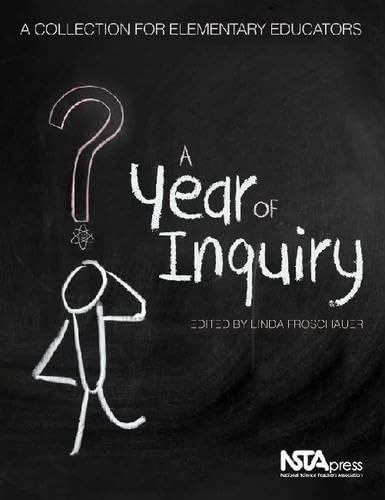 A Year of Inquiry : A Collection For Elementary Educators