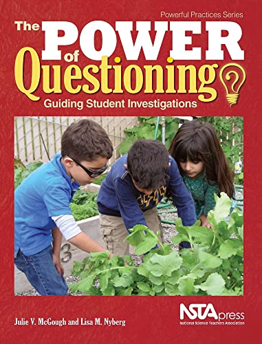 The Power of Questioning : Guiding Student Investigations