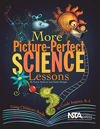 More Picture-Perfect Science Lessons   : Using Children's Books to Guide Inquiry, K-4