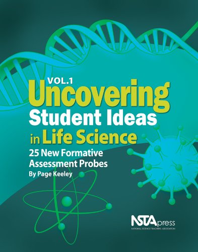 Uncovering Student Ideas in Life Science : 25 New Formative Assessment Probes.