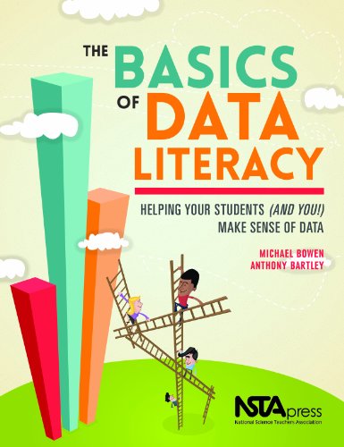 The Basics of Data Literacy : Helping Your Students (And You!) Make Sense of Data.