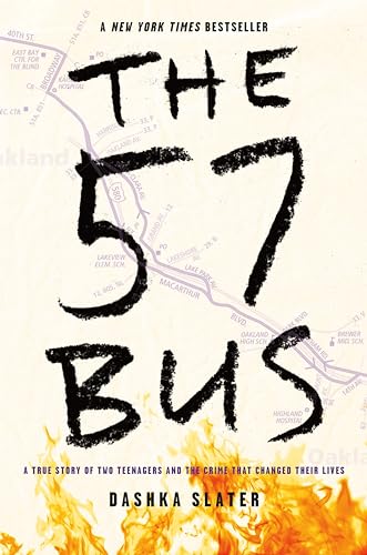 The 57 Bus : A True Story of Two Teenagers and the Crime that Changed Their Lives