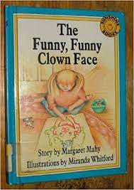 The funny, funny clown face