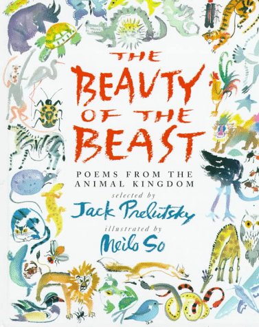 The beauty of the beast   : poems from the animal kingdom