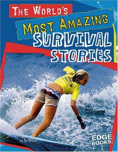 The world's most amazing survival stories