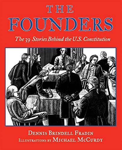 The founders  : the 39 stories behind the U.S. Constitution