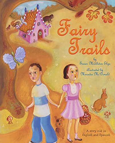 Fairy trails  : a story told in English and Spanish