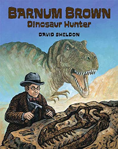 Barnum Brown  : dinosaur hunter
