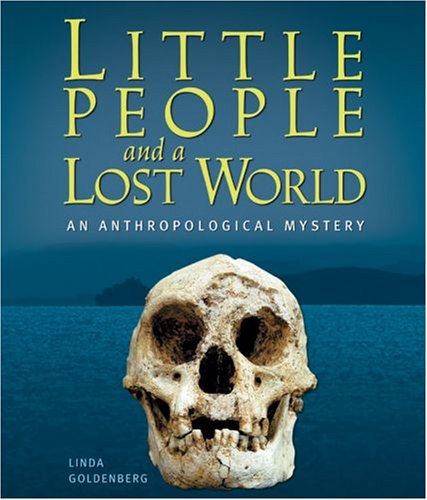 Little people and a lost world  : an anthropological mystery