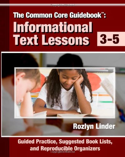 The Common Core Guidebook, 3-5 : Informational Text Lessons.