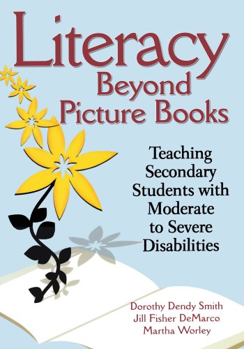Literacy beyond picture books  : teaching secondary students with moderate to severe disabilities