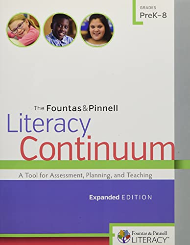 The Fountas & Pinnell Literacy Continuum : A Tool for Assessment, Planning, and Teaching, Grades PreK-8