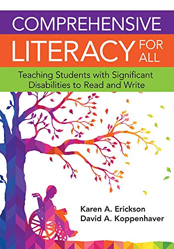 Comprehensive Literacy For All : Teaching Students with Significant Disabilities to Read and Write.