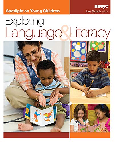 Spotlight on Young Children : Exploring Language & Literacy
