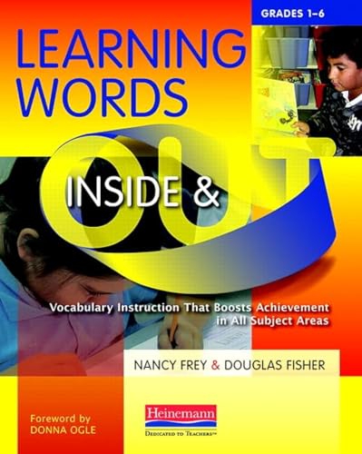 Learning words inside & out  : vocabulary instruction that boosts achievement in all subject areas