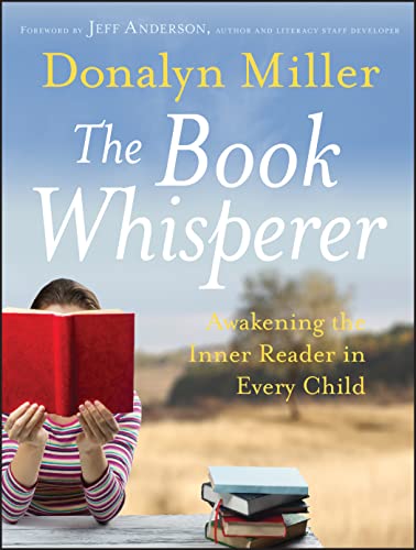 The book whisperer  : awakening the inner reader in every child