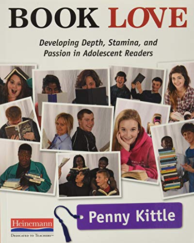 Book Love : Developing Depth, Stamina, and Passion in Adolescent Readers.