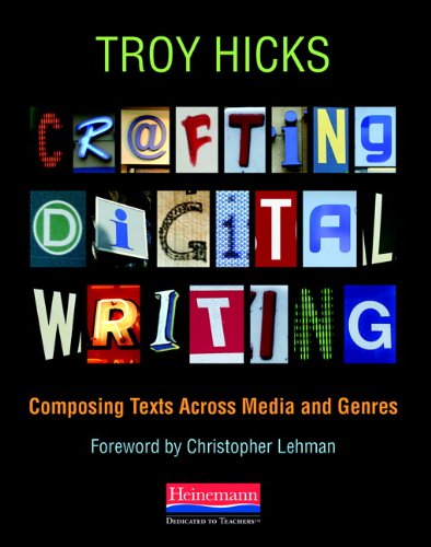 Crafting Digital Writing : Composing Text Across Media and Genres.