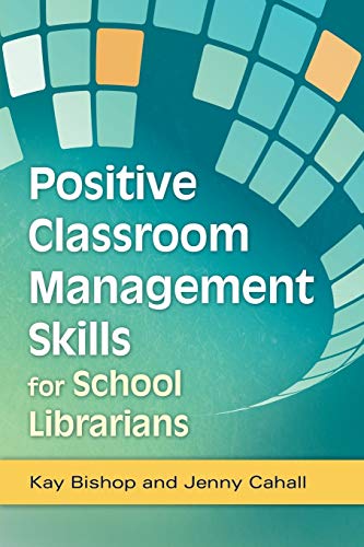 Positive Classroom Management Skills for School Librarians