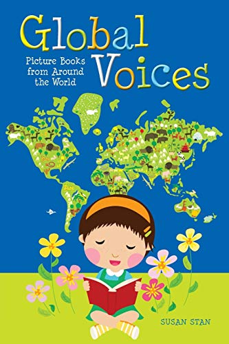 Global Voices : Picture Books from Around the World.