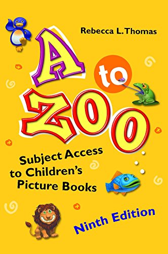 A to Zoo : Subject Access to Children's Picture Books.