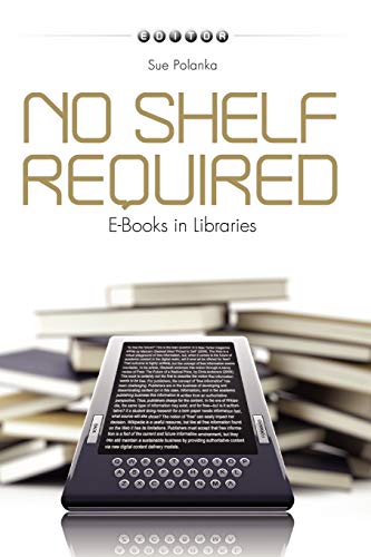 *GIVEAWAY* No shelf required : e-books in libraries