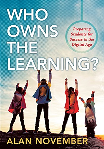 Who Owns the Learning? : Preparing Students for Success in the Digital Age.