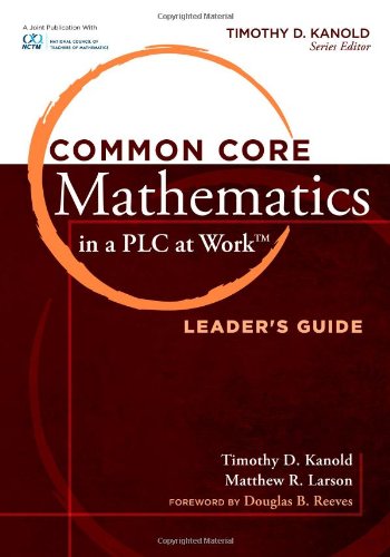 Common Core Mathematics in a PLC at Work : Leader's Guide.