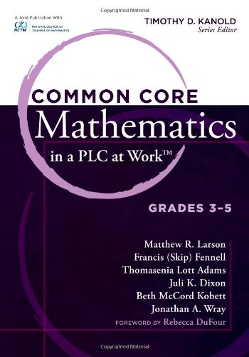 Common Core Mathematics in a PLC at Work : Grades 3-5.