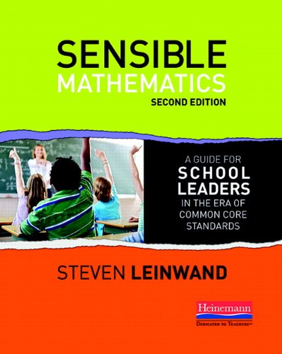 Sensible Mathematics : A Guide for School Leaders in the Era of Common Core State Standards.
