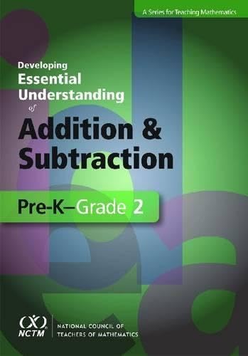 Developing Essential Understanding of Addition and Subtraction : PreK-Grade 2.