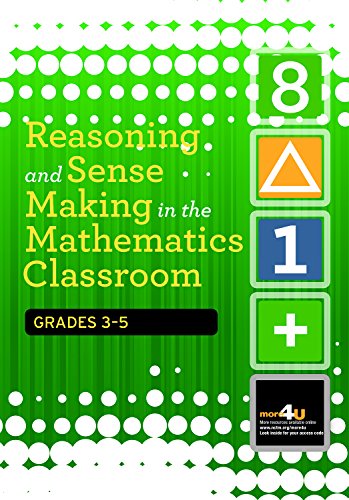 Reasoning and Sense Making in the Mathematics Classroom : Grades 3-5.