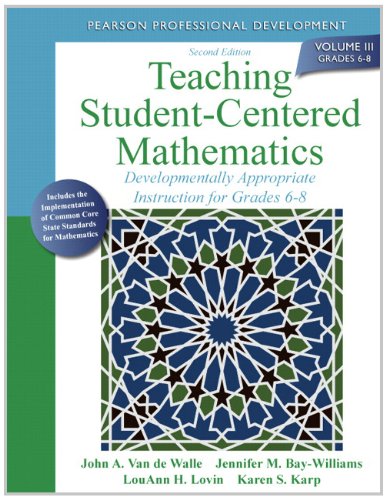 Teaching Student-Centered Mathematics : Developmentally Appropriate Instruction for Grades 6-8.