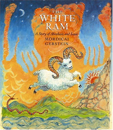 The white ram  : a story of Abraham and Isaac