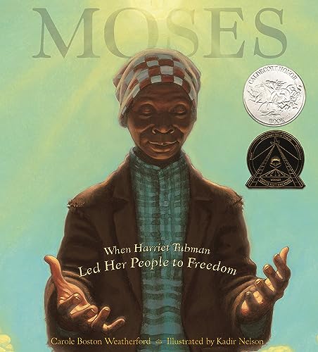 Moses  : when Harriet Tubman led her people to freedom