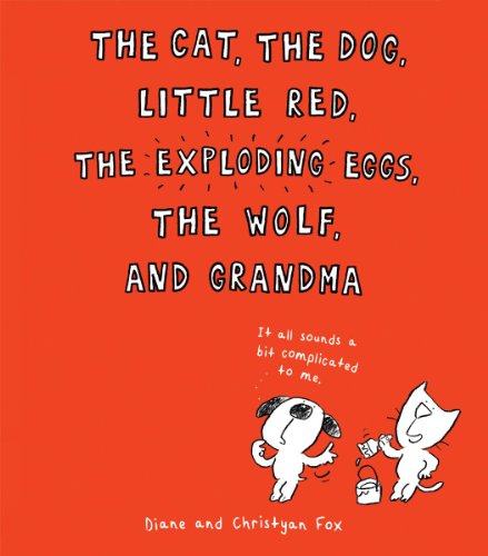 The cat, the dog, Little Red, the explod