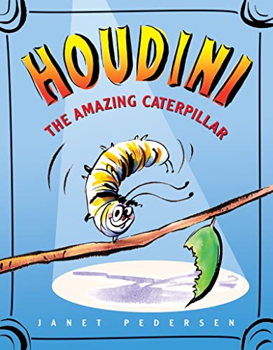 Houdini the amazing caterpillar