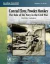 Conrad Elroy, Powder Monkey