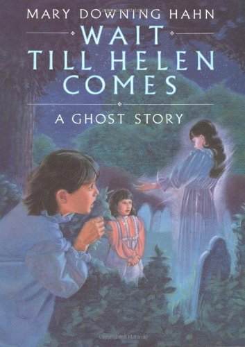 Wait till Helen comes  : a ghost story