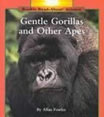 Gentle Gorillas & Other Apes