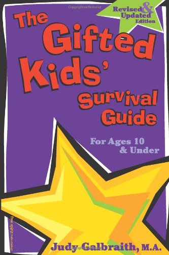 Gifted Kids' Survival Guide for Ages 10 and under