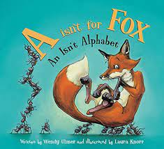 A isn't for fox : an isn't alphabet