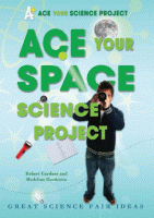Ace Your Space Science Project : Great Science Fair Ideas