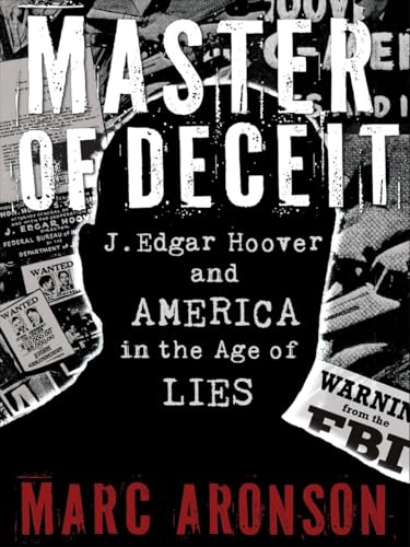 Master of deceit-- J. Edgar Hoover and A