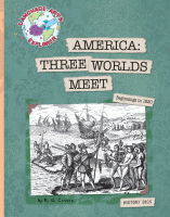 America, three worlds meet : beginnings to 1620